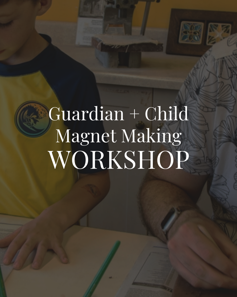 Guardian + Child Magnet Making Workshop | 9/20/2025